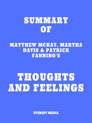 cover image of Summary of Matthew McKay, Martha Davis & Patrick Fanning's Thoughts and Feelings
